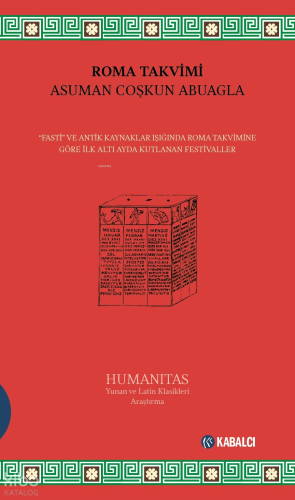 Roma Takvimi;"Fasti" ve Antik Kaynaklar Işığında Roma Takvimine Göre İlk Altı Ayda Kutlanan Festivaller
