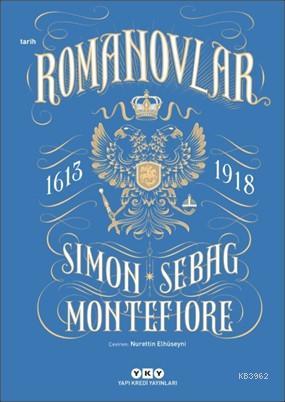Romanovlar 1613 - 1918 Simon Sebag Montefiore