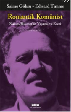 Romantik Komünist; Nâzım Hikmetin Yaşamı ve Eseri