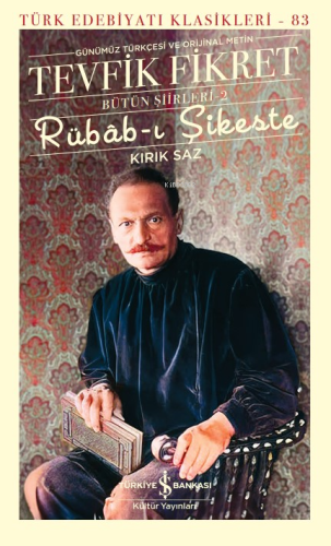 Rübâb-I Şikeste – Kırık Saz – Bütün Şiirleri-2 Tevfik Fikret