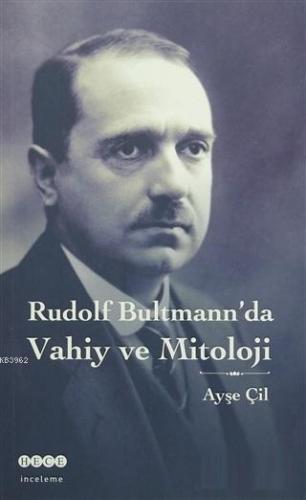 Rudolf Bultmann'da Vahiy ve Mitoloji Ayşe Çil