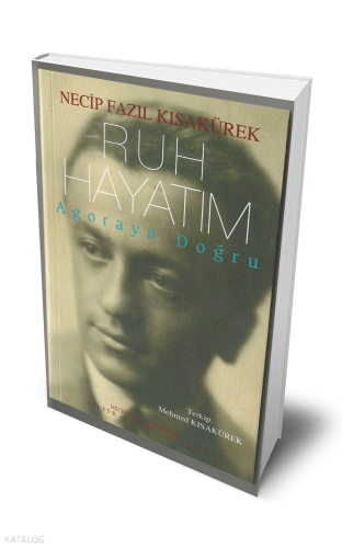 Ruh Hayatım Necip Fazıl Kısakürek