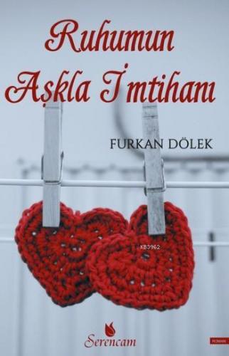 Ruhumun Aşkla İmtihanı