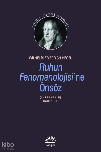 Ruhun Fenomenolojisine Önsöz Georg Wilhelm Friedrich Hegel
