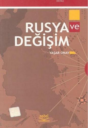 Rusya ve Değişim Yaşar Onay