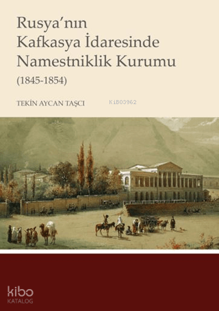 Rusya'nın Kafkasya İdaresinde Namestniklik Kurumu (1845-1854)