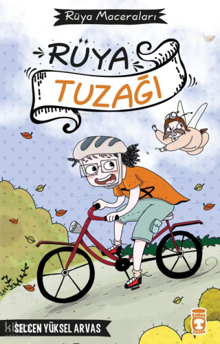 Rüya Tuzağı;Rüya Maceraları Selcen Yüksel Arvas