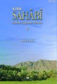 Saadet Çağından Simalar 2; Kırk Sahabi