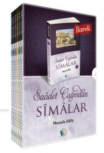 Saadet Çağından Simalar Takım (5 Kitap) Mustafa Eriş