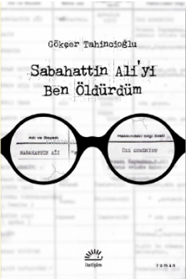 Sabahattin Ali'yi Ben Öldürdüm