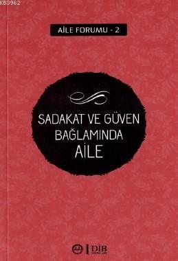 Sadakat ve Güven Bağlamında Aile