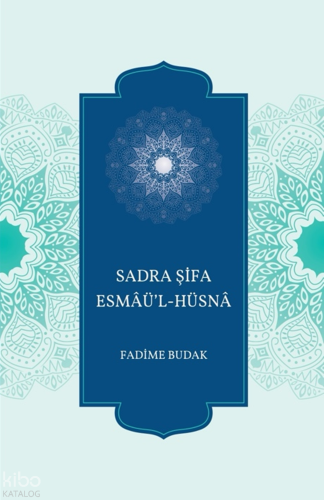 Sadra Şifa Esmâü'l-Hüsnâ