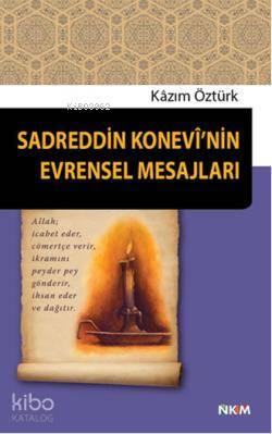 Sadreddin Konevinin Evrensel Mesajları Kazım Öztürk