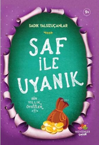 Saf ile Uyanık; Bin Yıllık Öyküler-1