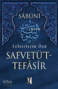 Safvetü T-Tefasir (7 Cilt); Tefsirlerin Özü Sâbûnî
