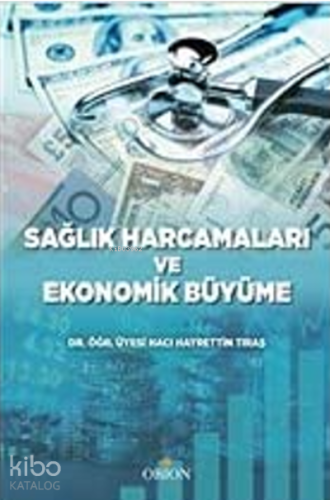 Sağlık Harcamaları ve Ekonomik Büyüme