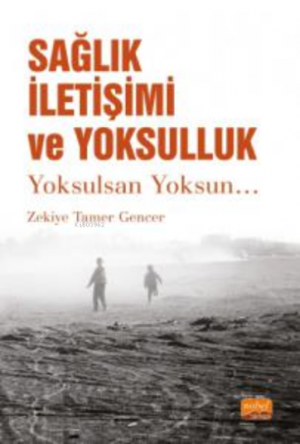 Sağlık İletişimi ve Yoksulluk- Yoksulsan Yoksun...