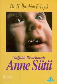 Sağlıklı Beslenmede Anne Sütü