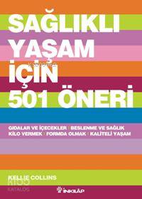 Sağlıklı Yaşam İçin 501 Öneri Kellie Collins