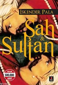 Şah ve Sultan İskender Pala