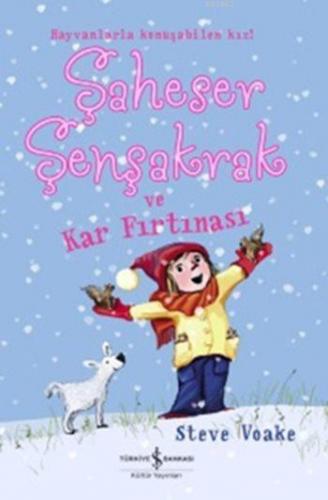 Şaheser Şenşakrak ve Kar Fırtınası; Hayvanlarla Konuşabilen Kız!