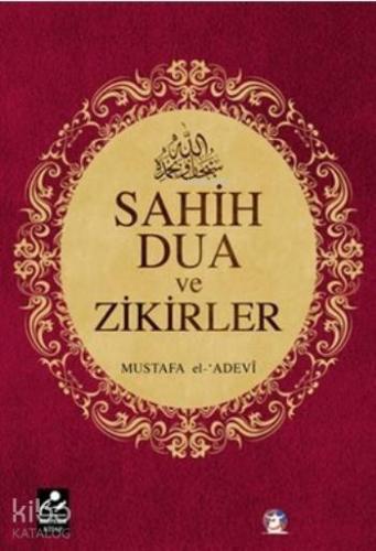 Sahih Dua ve Zikirler (Cep Boy) Mustafa El-Adevi