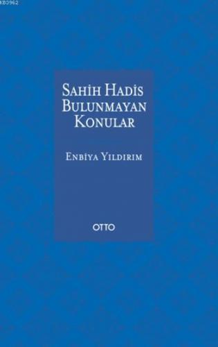 Sahih Hadis Bulunmayan Konular