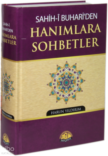 Sahih-i Buhari'den Hanımlara Sohbetler (Ciltli)