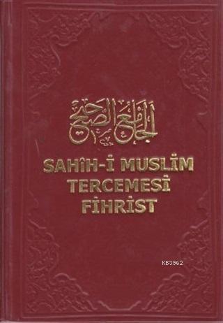Sahih-i Muslim Tercemesi - Fihrist Kolektif