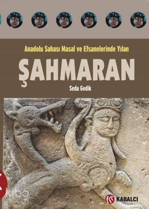 Şahmaran; Anadolu Sahası Masal ve Efsanelerinde Yılan