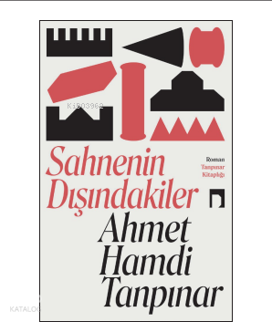 Sahnenin Dışındakiler Ahmet Hamdi Tanpınar
