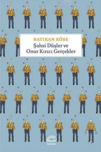 Şahsi Düşler ve Onur Kırıcı Gerçekler