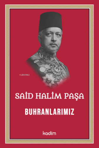Said Halim Paşa- Buhranlarımız