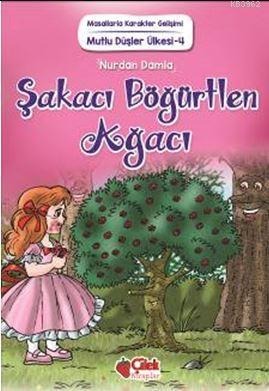 Şakacı Böğürtlen Ağacı; Masallarla Karakter Gelişimi / Mutlu Düşler Ül