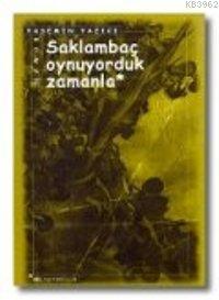 Saklambaç Oynuyorduk Zamanla