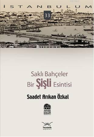 Saklı Bahçeler| Bir Şişli Esintisi