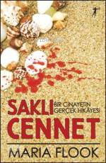 Saklı Cennet; Bir Cinayetin Gerçek Hikâyesi