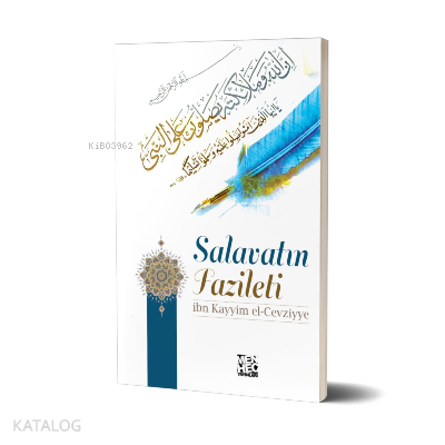 Salavatın 40 Fazilet ve Faydası İbn Kayyım el-Cevziyye