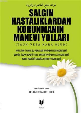 Salgın Hastalıklardan Korunmanın Manevi Yolları; (Taun - Veba Kara Ölüm)