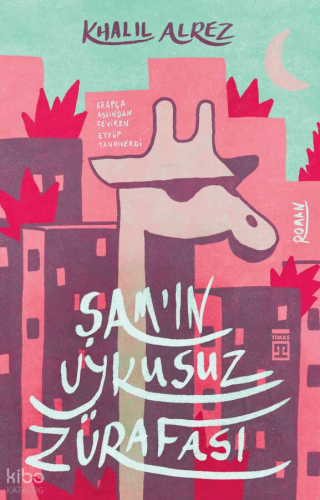 Şam'ın Uykusuz Zürafası