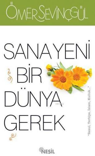 Sana Yeni Bir Dünya Gerek
