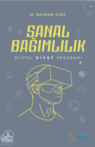 Sanal Bağımlılık - Dijital Diyet Programı M. Bayram Ayaz