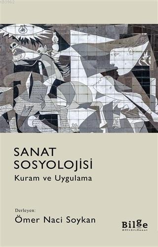 Sanat Sosyolojisi; Kuram ve Uygulama