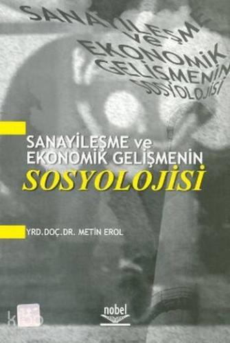 Sanayileşme ve Ekonomik Gelişmenin Sosyolojisi