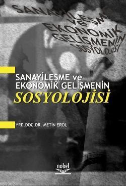Sanayileşme ve Ekonomik Gelişmenin Sosyolojisi