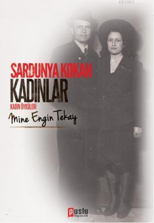 Sardunya Kokan Kadınlar; Kadın Hikayeleri