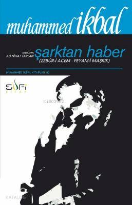 Şarktan Haber (Zebur- i Acem- Peyam- i Maşrık) Muhammed İkbal