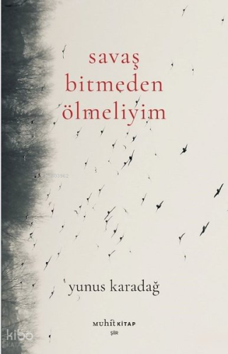 Savaş Bitmeden Ölmeliyim