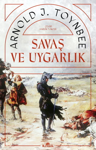 Savaş ve Uygarlık Arnold J. Toynbee