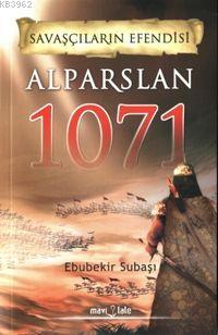 Savaşçıların Efendisi Alparslan 1071
